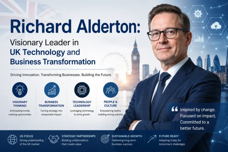 Richard Alderton: Visionary Leader in UK Technology and Business Transformation Richard Alderton: Visionary Leader in UK Technology and Business Transformation